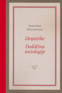 Utopistike. Dediščina sociologije