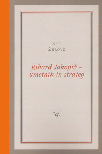 Rihard Jakopič - umetnik in strateg